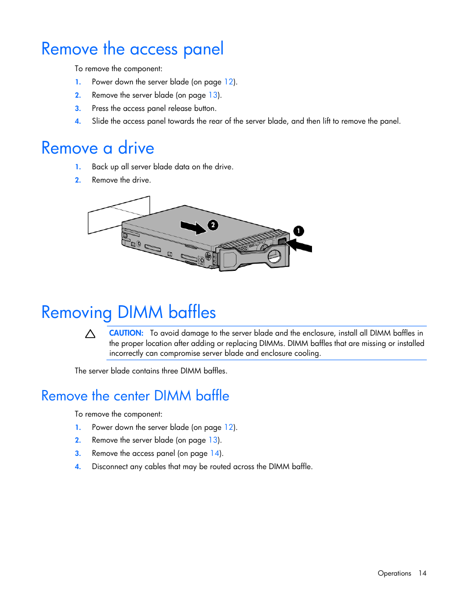 Remove the access panel, Remove a drive, Removing dimm baffles | Remove the center dimm baffle | HP ProLiant BL660c Gen8 Server Blade User Manual | Page 14 / 87