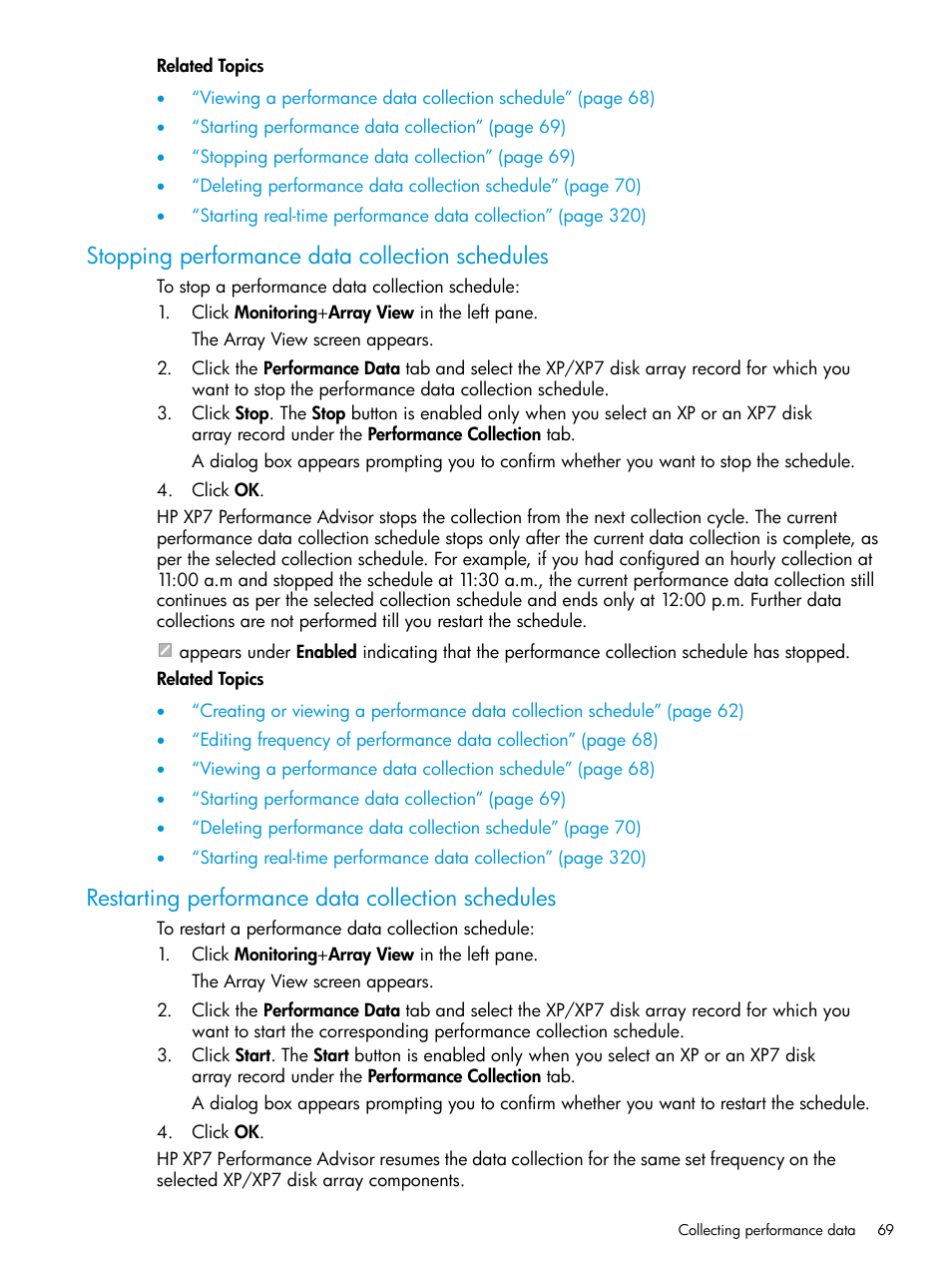 Stopping performance data collection schedules, Restarting performance data collection schedules | HP XP Performance Advisor Software User Manual | Page 69 / 414