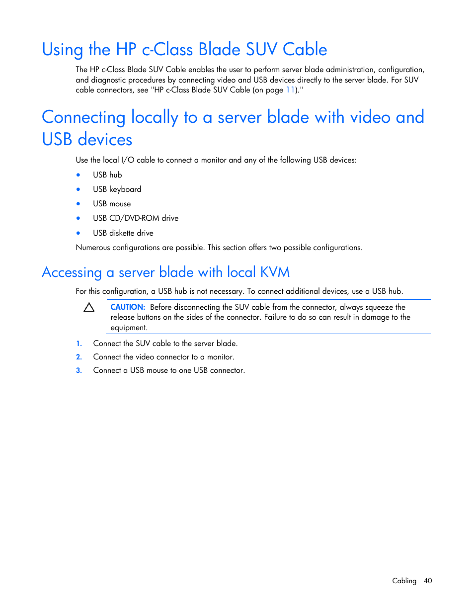 Using the hp c-class blade suv cable, Accessing a server blade with local kvm | HP ProLiant BL465c G7 Server-Blade User Manual | Page 40 / 98