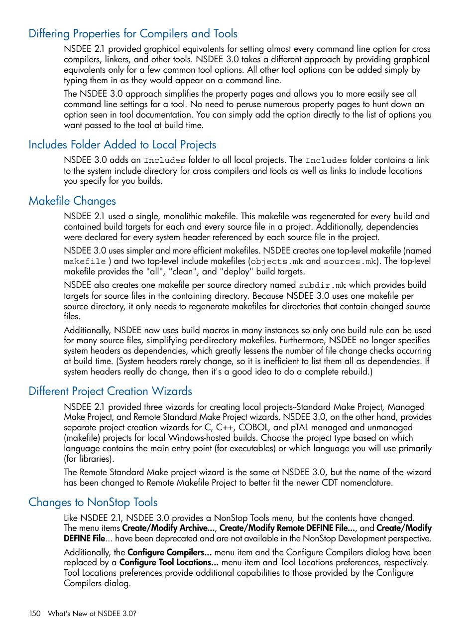 Differing properties for compilers and tools, Includes folder added to local projects, Makefile changes | Different project creation wizards, Changes to nonstop tools | HP Integrity NonStop H-Series User Manual | Page 150 / 159