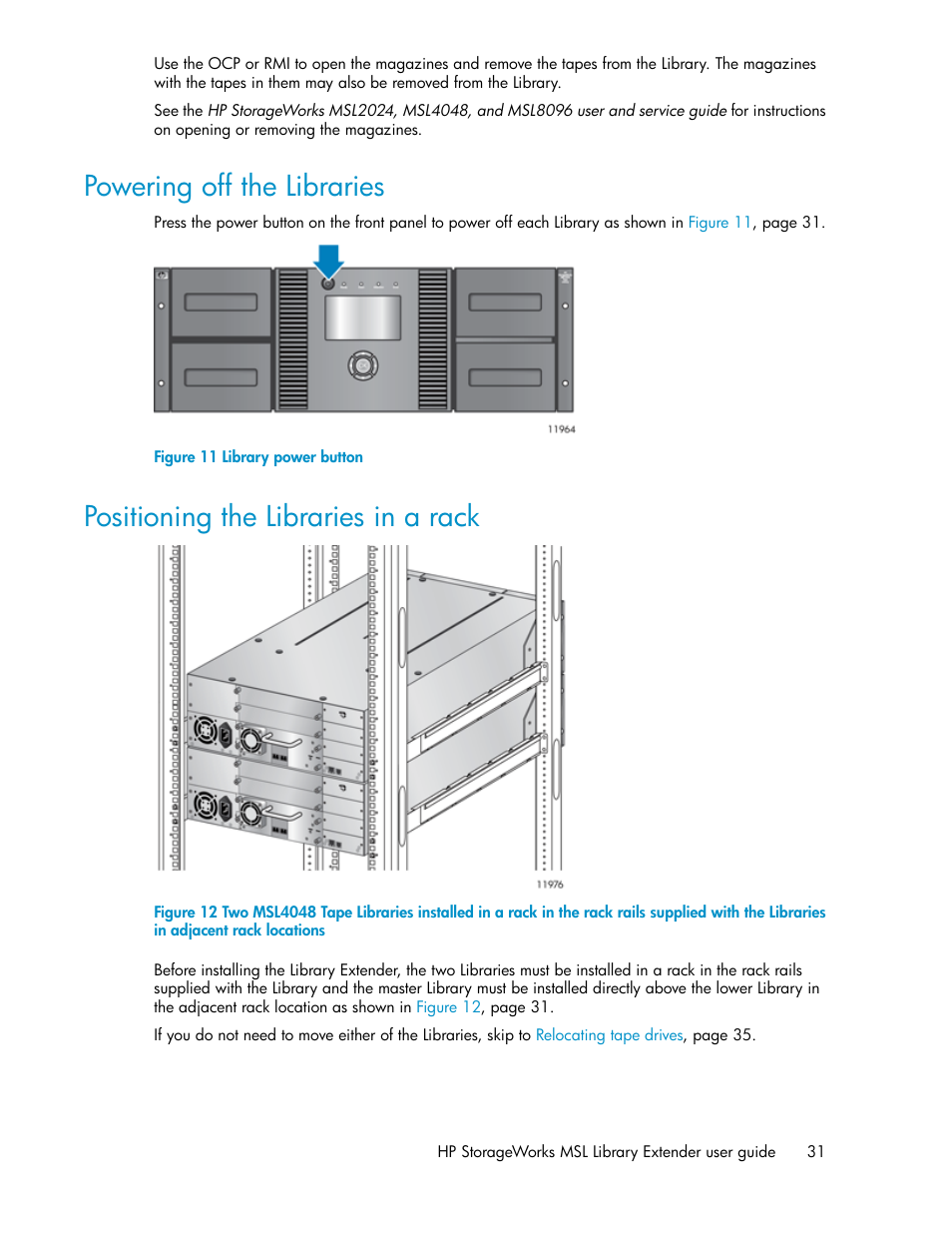 Powering off the libraries, Positioning the libraries in a rack, 31 positioning the libraries in a rack | Library power button | HP StoreEver MSL Tape Libraries User Manual | Page 31 / 96