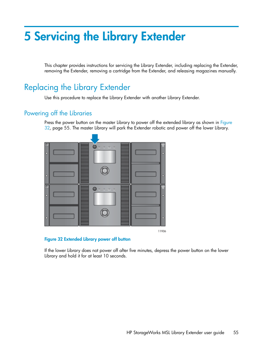 5 servicing the library extender, Replacing the library extender, Powering off the libraries | Extended library power off button | HP StoreEver MSL Tape Libraries User Manual | Page 55 / 96