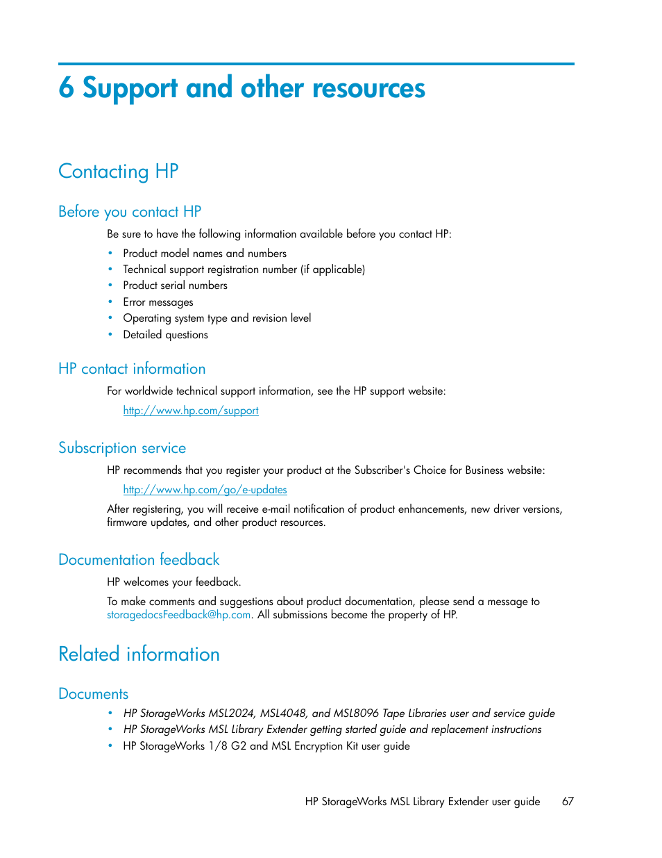 6 support and other resources, Contacting hp, Before you contact hp | Hp contact information, Subscription service, Documentation feedback, Related information, Documents, 67 hp contact information, 67 subscription service | HP StoreEver MSL Tape Libraries User Manual | Page 67 / 96