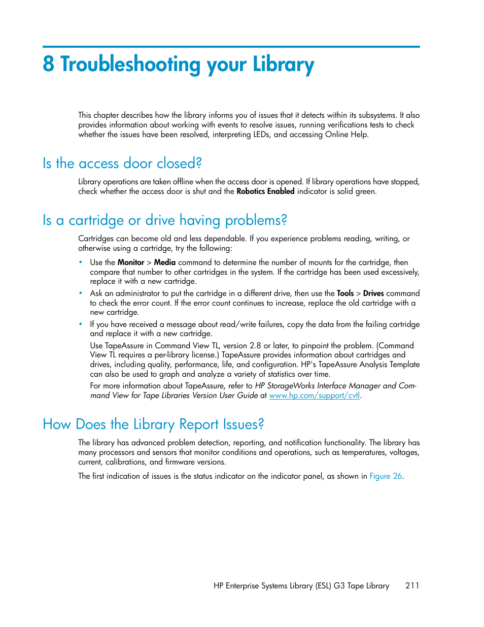 8 troubleshooting your library, Is the access door closed, Is a cartridge or drive having problems | How does the library report issues, 211 is a cartridge or drive having problems, 211 how does the library report issues, Chapter 8 | HP StoreEver ESL G3 Tape Libraries User Manual | Page 211 / 286