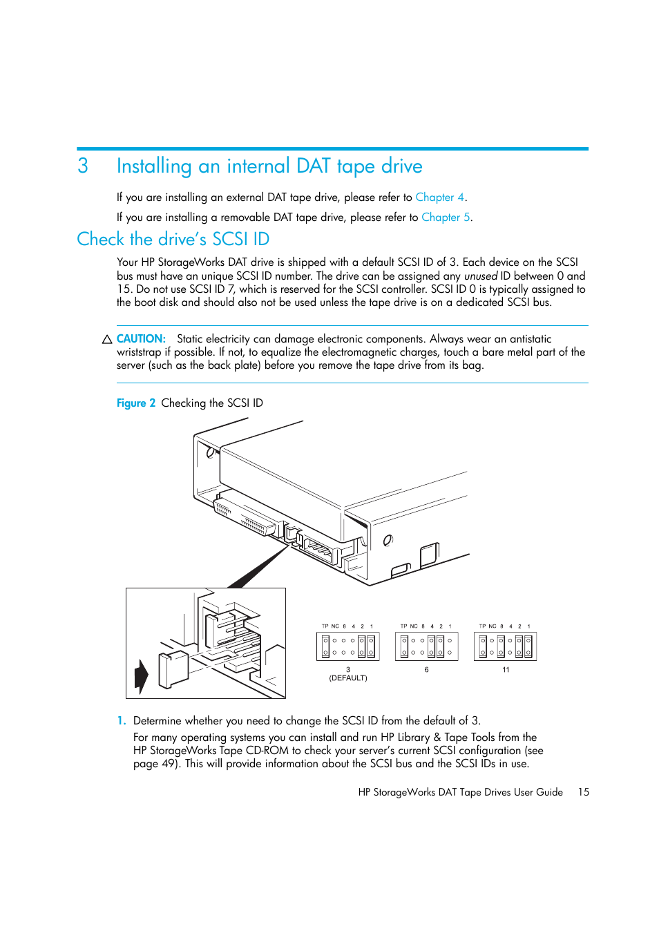 Installing an internal dat tape drive, Check the drive’s scsi id, Figure 2 checking the scsi id | 3 installing an internal dat tape drive, 3installing an internal dat tape drive | HP StoreEver DAT Tape Drives User Manual | Page 15 / 64