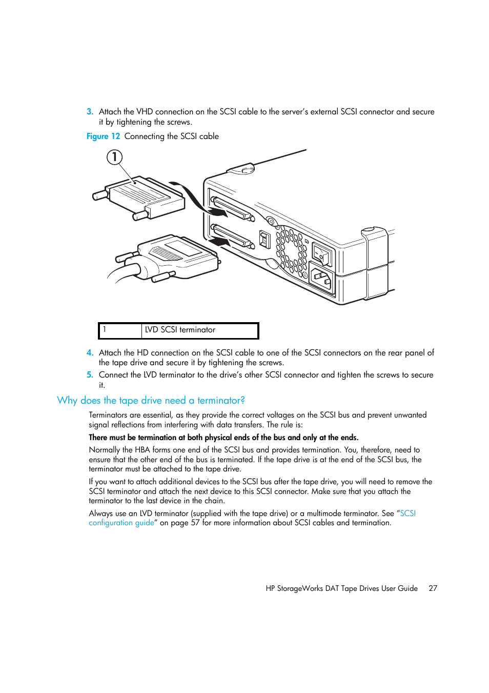 Figure 12 connecting the scsi cable, Why does the tape drive need a terminator, Figure 12 | HP StoreEver DAT Tape Drives User Manual | Page 27 / 64