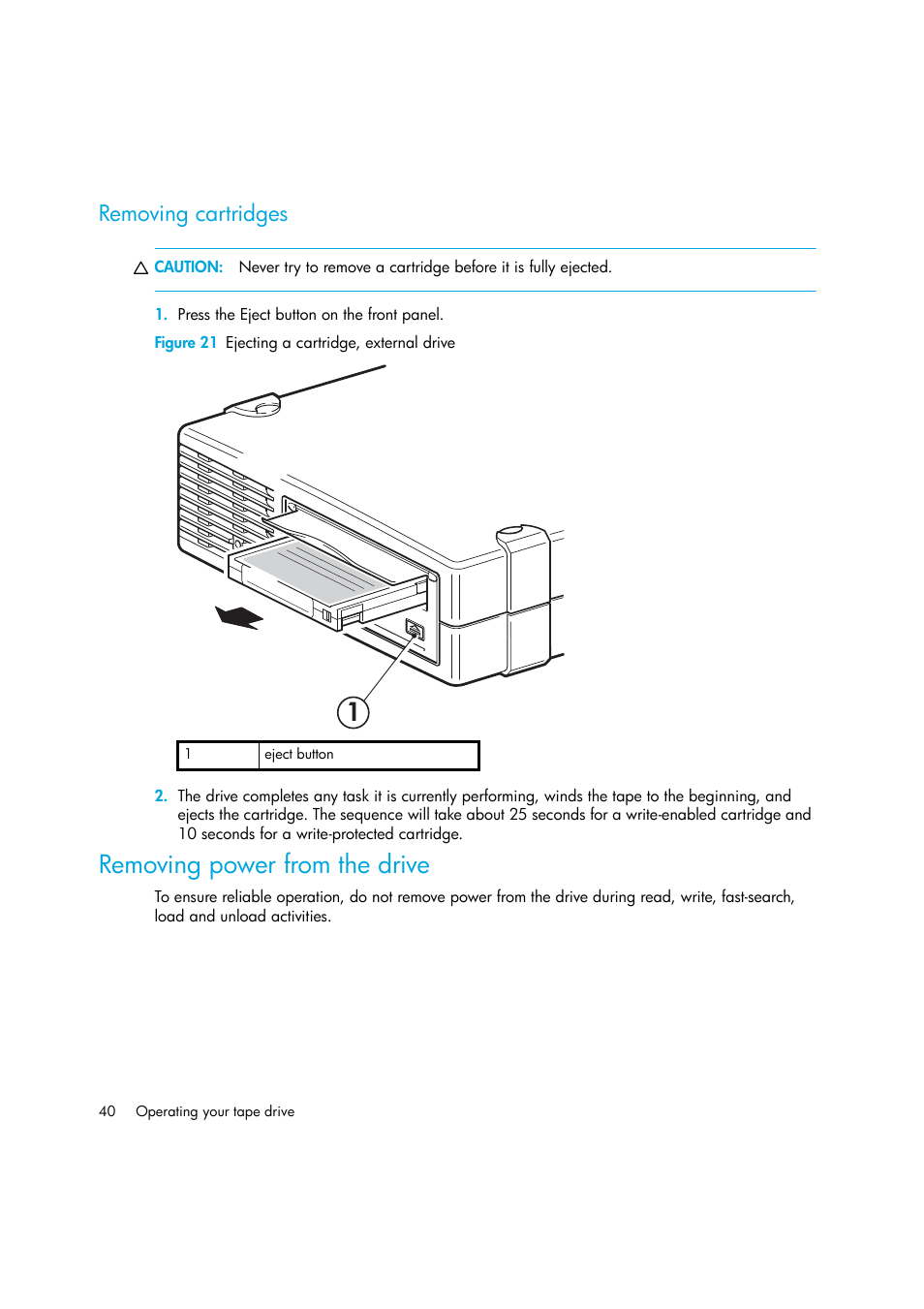 Removing cartridges, Figure 21 ejecting a cartridge, external drive, Removing power from the drive | HP StoreEver DAT Tape Drives User Manual | Page 40 / 64