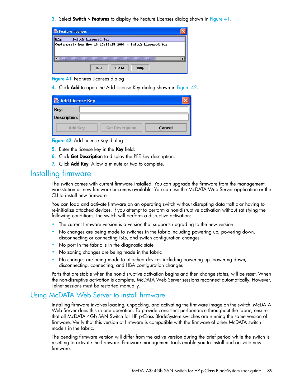 Figure 41 features licenses dialog, Figure 42 add license key dialog, Installing firmware | Using mcdata web server to install firmware, 41 features licenses dialog, 42 add license key dialog | HP McDATA 4Gb SAN Switch for HP BladeSystem p-Class User Manual | Page 89 / 226