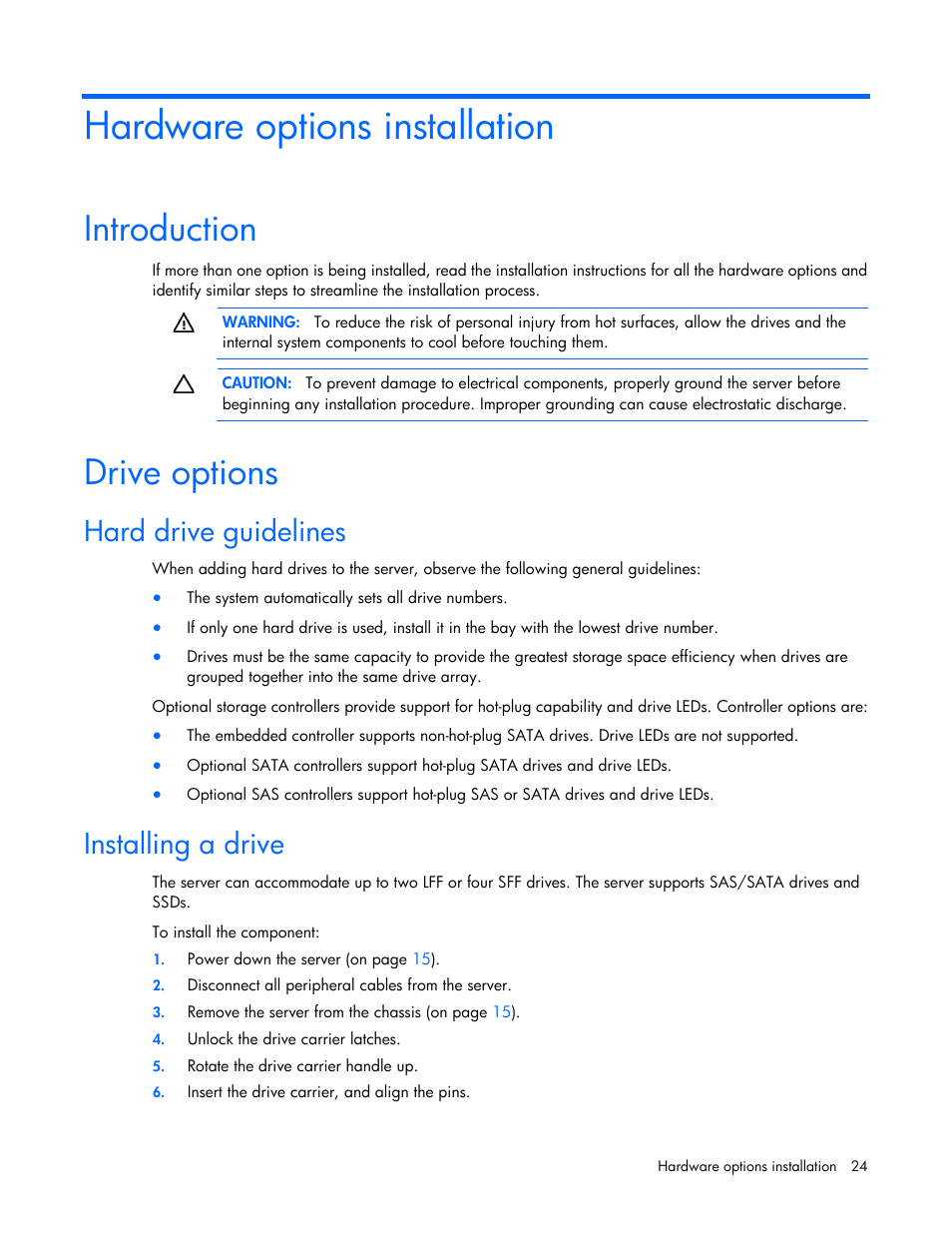 Hardware options installation, Introduction, Drive options | Hard drive guidelines, Installing a drive | HP ProLiant SL390s G7 Server User Manual | Page 24 / 82