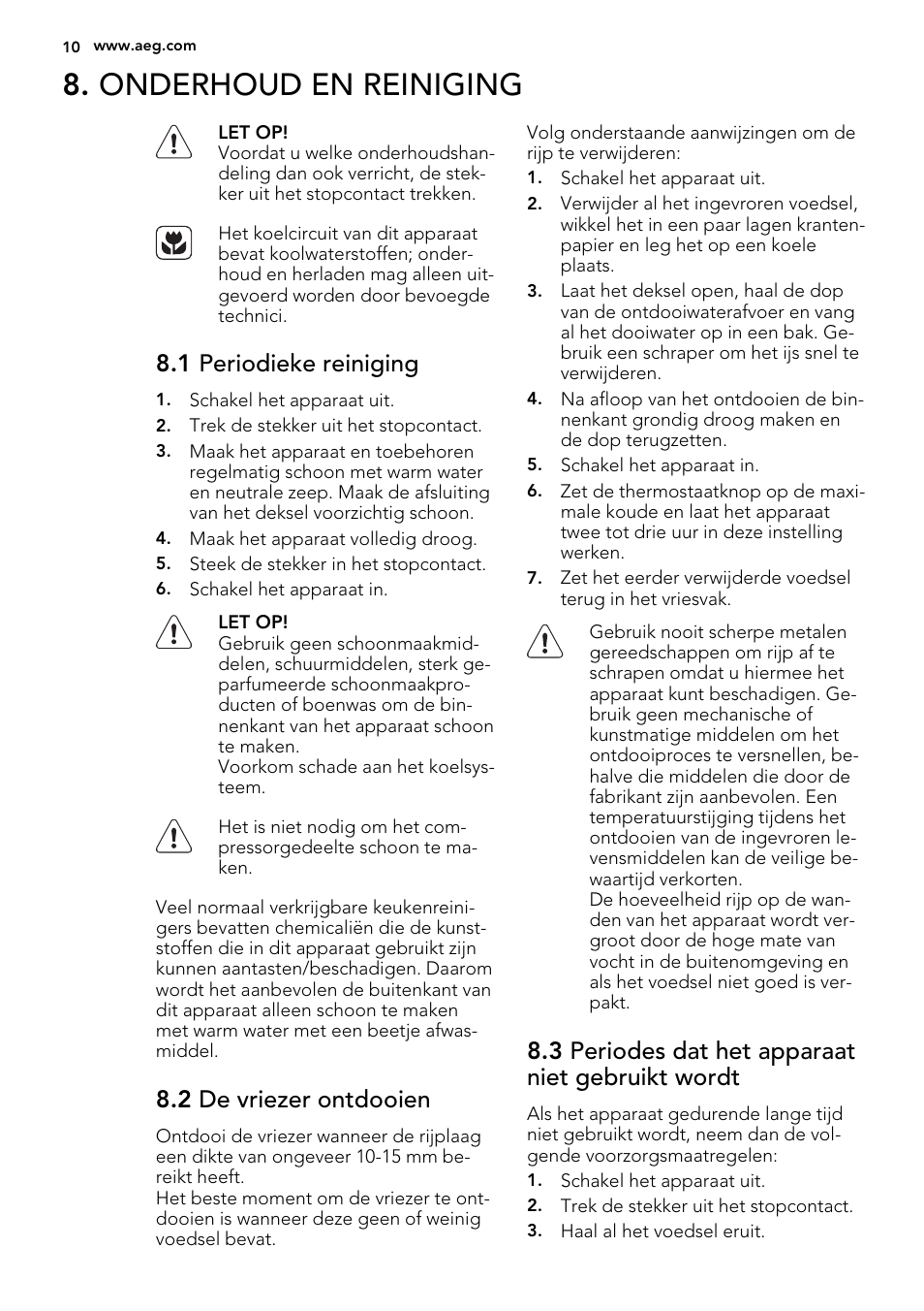 Onderhoud en reiniging, 1 periodieke reiniging, 2 de vriezer ontdooien | 3 periodes dat het apparaat niet gebruikt wordt | AEG A92300HLW0 User Manual | Page 10 / 68