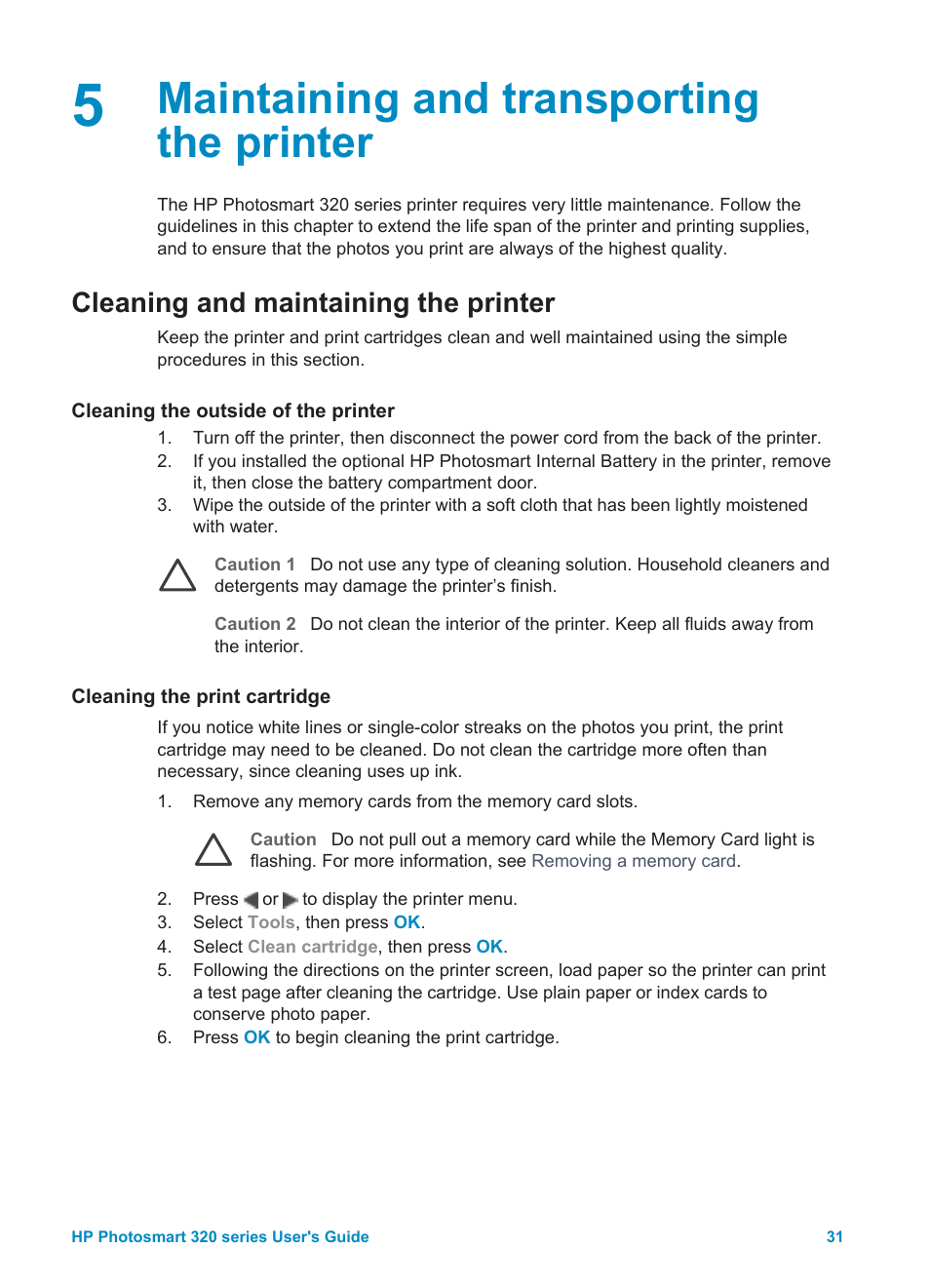 Maintaining and transporting the printer, Cleaning and maintaining the printer, Cleaning the outside of the printer | Cleaning the print cartridge | HP Photosmart 325 Compact Photo Printer User Manual | Page 34 / 62