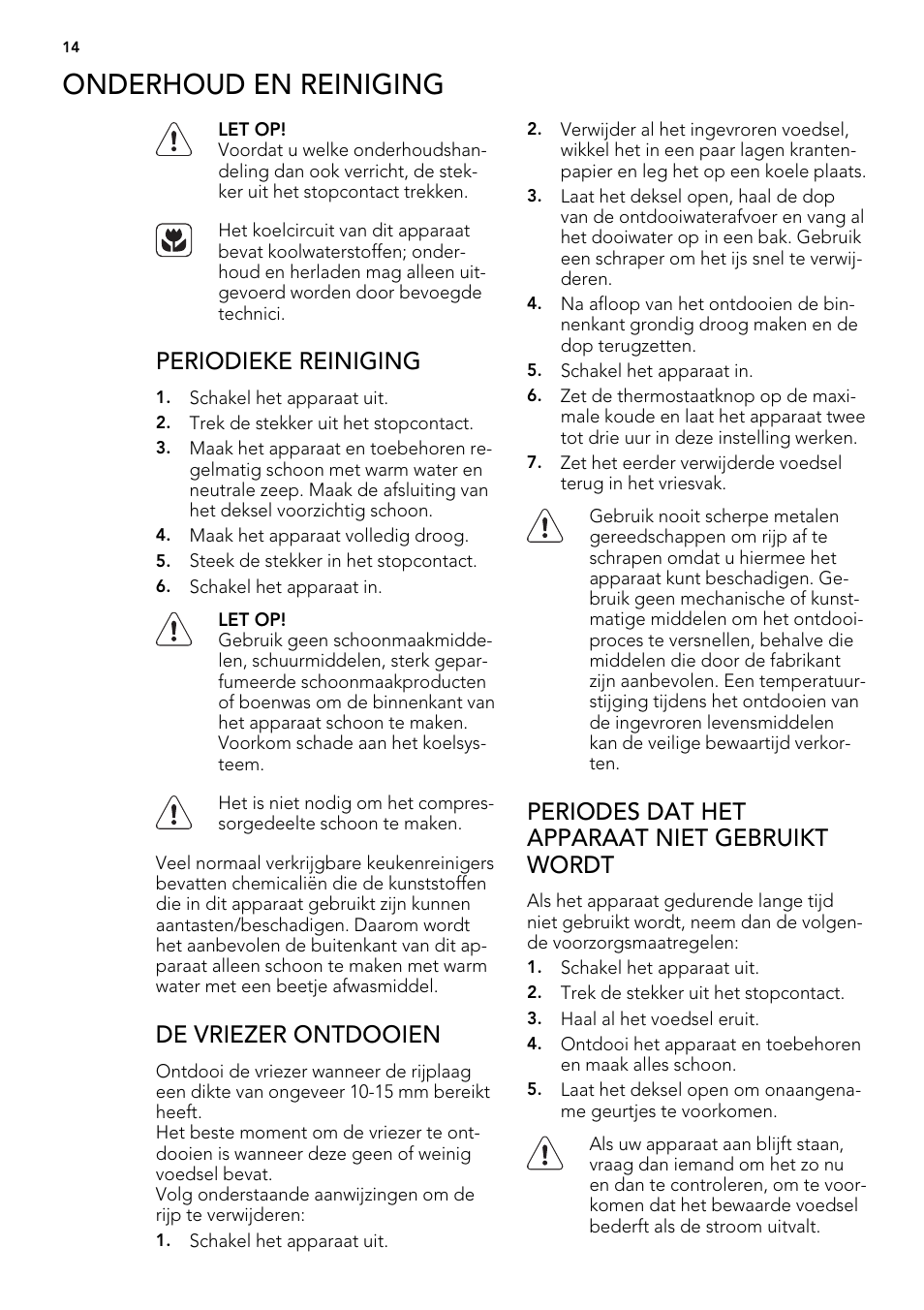 Onderhoud en reiniging, Periodieke reiniging, De vriezer ontdooien | Periodes dat het apparaat niet gebruikt wordt | AEG A62300HLW0 User Manual | Page 14 / 84