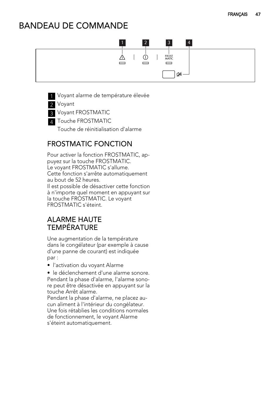 Bandeau de commande, Frostmatic fonction, Alarme haute température | AEG A62300HLW0 User Manual | Page 47 / 84