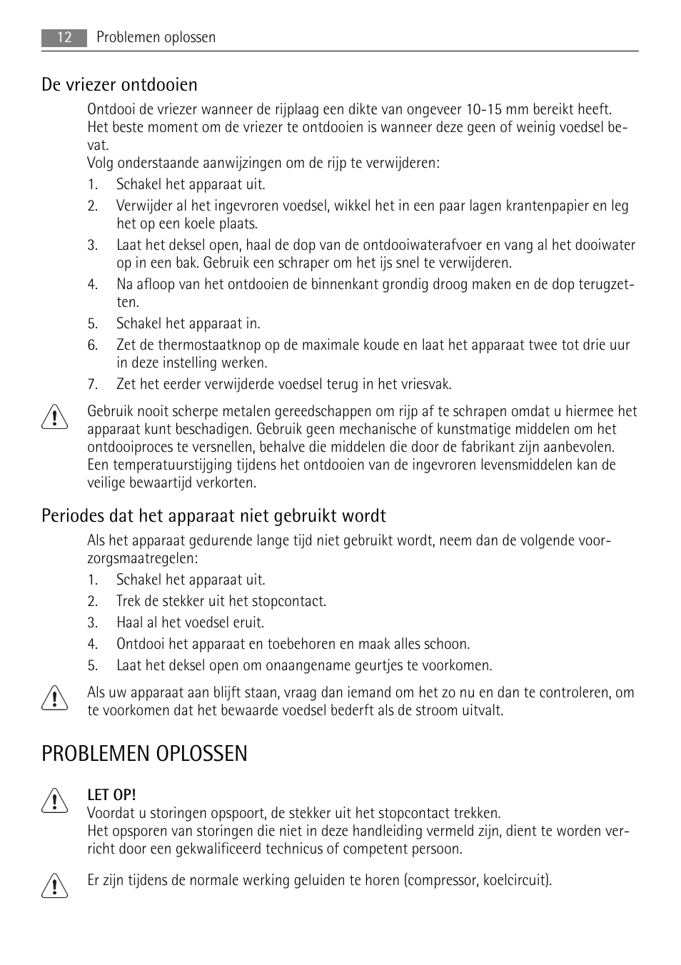 Problemen oplossen, De vriezer ontdooien, Periodes dat het apparaat niet gebruikt wordt | AEG A62700HLW0 User Manual | Page 12 / 72