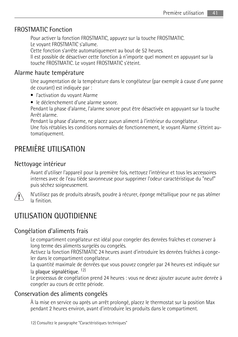 Première utilisation, Utilisation quotidienne, Frostmatic fonction | Alarme haute température, Nettoyage intérieur, Congélation d'aliments frais, Conservation des aliments congelés | AEG A62700HLW0 User Manual | Page 41 / 72