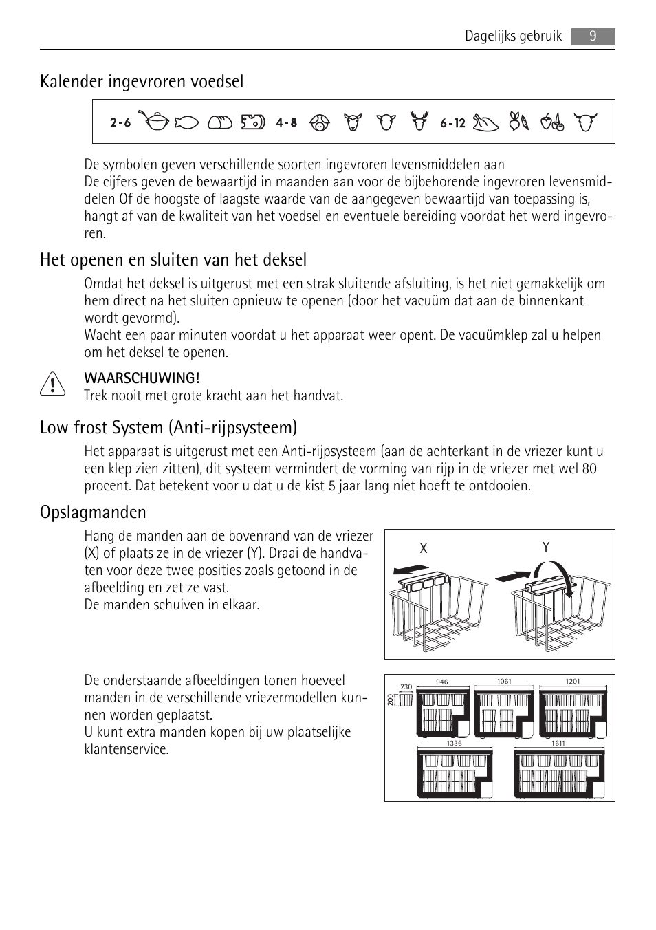 Kalender ingevroren voedsel, Het openen en sluiten van het deksel, Low frost system (anti-rijpsysteem) | Opslagmanden | AEG A62700HLW0 User Manual | Page 9 / 72