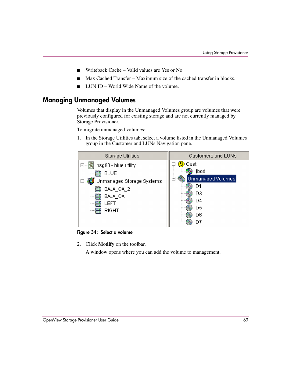 Managing unmanaged volumes, 34 select a volume, E. see | Managing unmanaged | HP OpenView Storage Provisioner Software License User Manual | Page 71 / 172