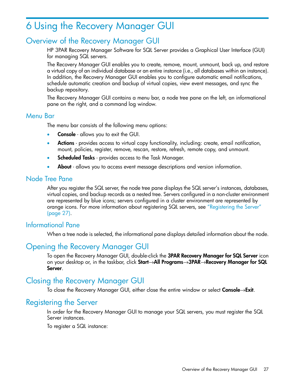 6 using the recovery manager gui, Overview of the recovery manager gui, Menu bar | Node tree pane, Informational pane, Opening the recovery manager gui, Closing the recovery manager gui, Registering the server, Menu bar node tree pane informational pane, Using the recovery manager | HP 3PAR Application Software Suite for Microsoft SQL Licenses User Manual | Page 27 / 84