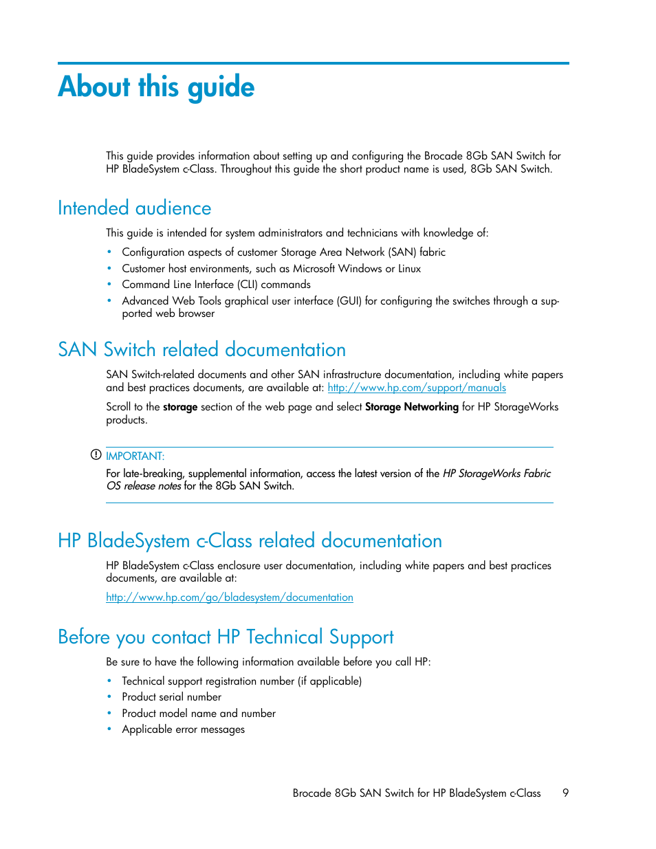 About this guide, Intended audience, San switch related documentation | Hp bladesystem c-class related documentation, Before you contact hp technical support, 9 san switch related documentation, 9 hp bladesystem c-class related documentation, 9 before you contact hp technical support | HP Brocade 8Gb SAN Switch for HP BladeSystem c-Class User Manual | Page 9 / 64