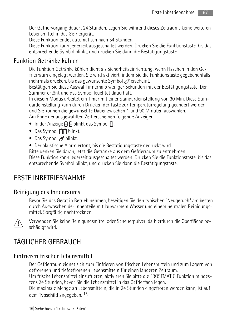 Erste inbetriebnahme, Täglicher gebrauch, Funktion getränke kühlen | Reinigung des innenraums, Einfrieren frischer lebensmittel | AEG A82700HLW0 User Manual | Page 67 / 80