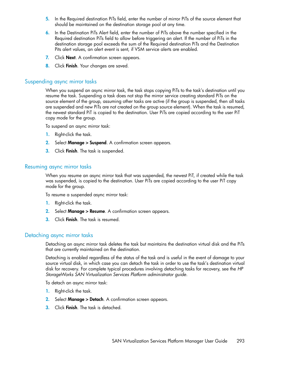 Suspending async mirror tasks, Resuming async mirror tasks, Detaching async mirror tasks | 293 resuming async mirror tasks, 293 detaching async mirror tasks | HP SAN Virtualization Services Platform User Manual | Page 293 / 400