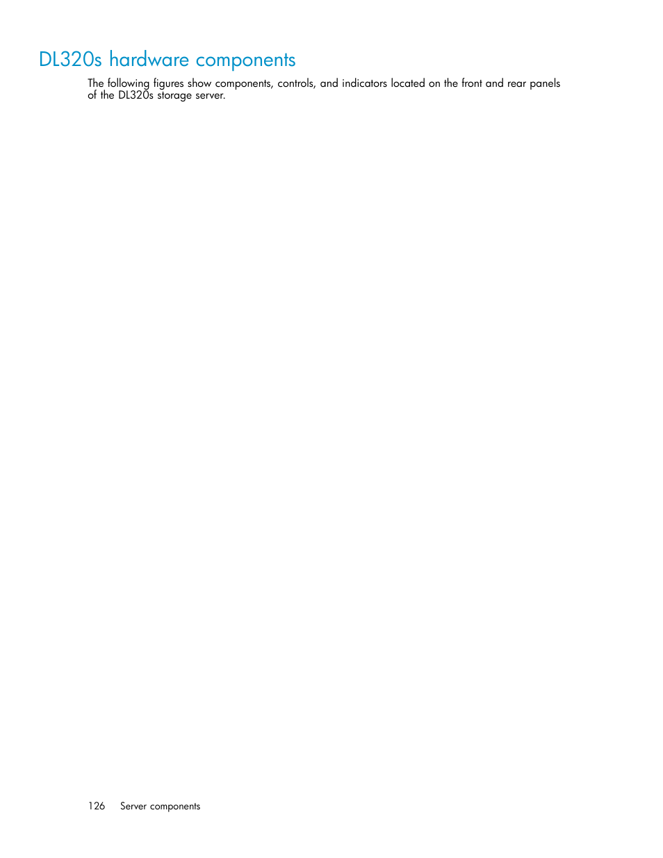 Dl320s hardware components | HP ProLiant DL585 G2 Storage-Server User Manual | Page 126 / 150