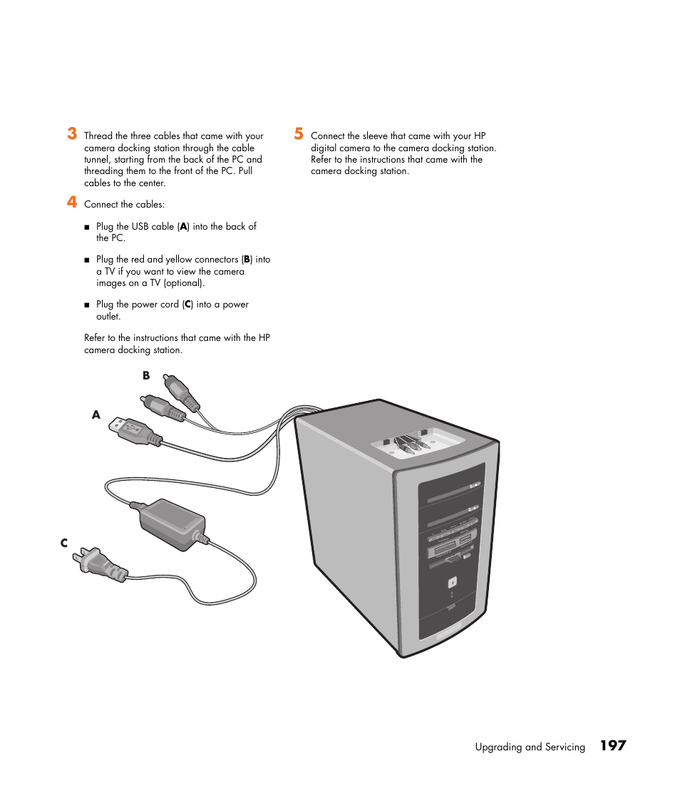 Ca b, Upgrading and servicing, Connect the cables | Plug the usb cable ( a ) into the back of the pc | HP Media Center m477.uk Desktop PC User Manual | Page 203 / 232