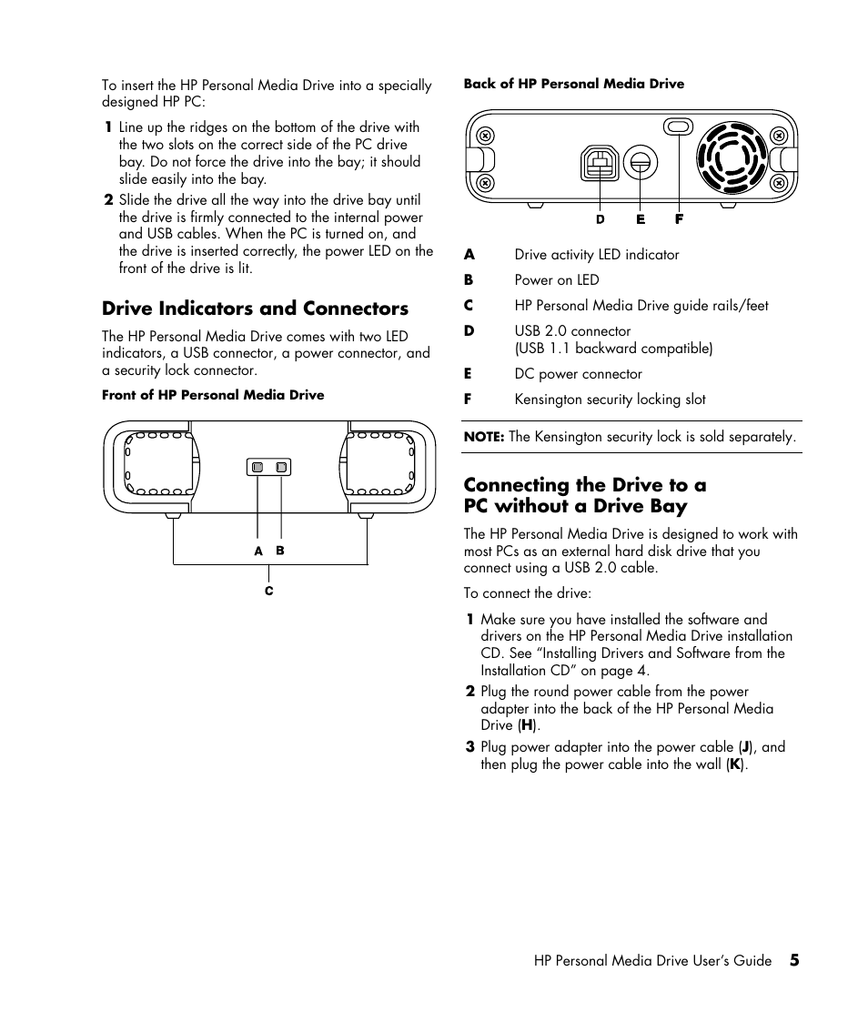 Drive indicators and connectors, Connecting the drive to a pc without a drive bay | HP HD4000 Personal Media Drive User Manual | Page 9 / 16