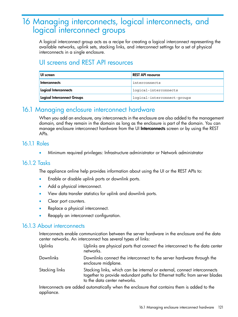 1 managing enclosure interconnect hardware, 1 roles, 2 tasks | 3 about interconnects, 1 roles 16.1.2 tasks 16.1.3 about interconnects, Managing interconnects, logical, Managing, Ui screens and rest api resources | HP OneView User Manual | Page 121 / 297