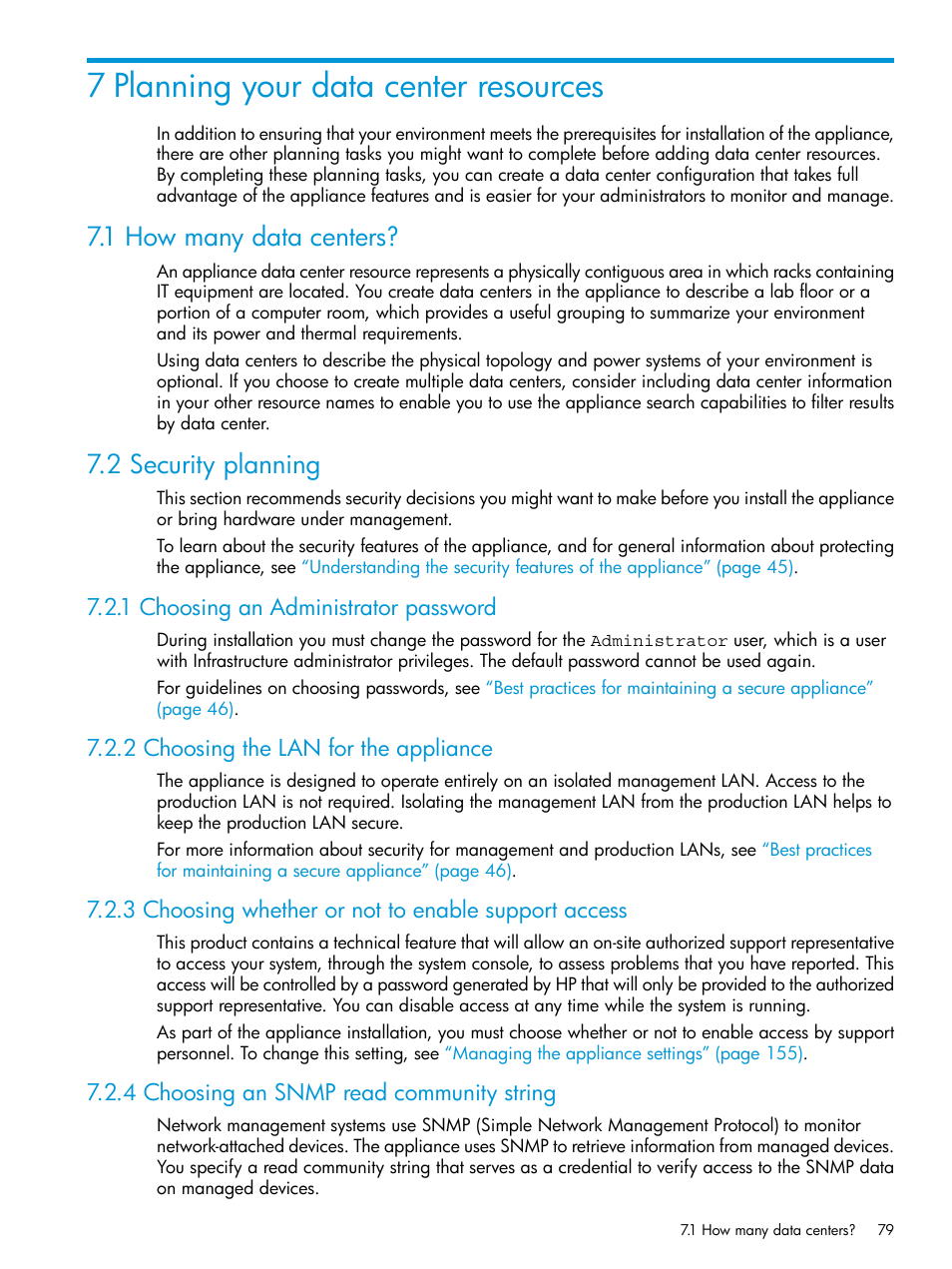 7 planning your data center resources, 1 how many data centers, 2 security planning | 1 choosing an administrator password, 2 choosing the lan for the appliance, 3 choosing whether or not to enable support access, 4 choosing an snmp read community string, 1 how many data centers? 7.2 security planning | HP OneView User Manual | Page 79 / 297