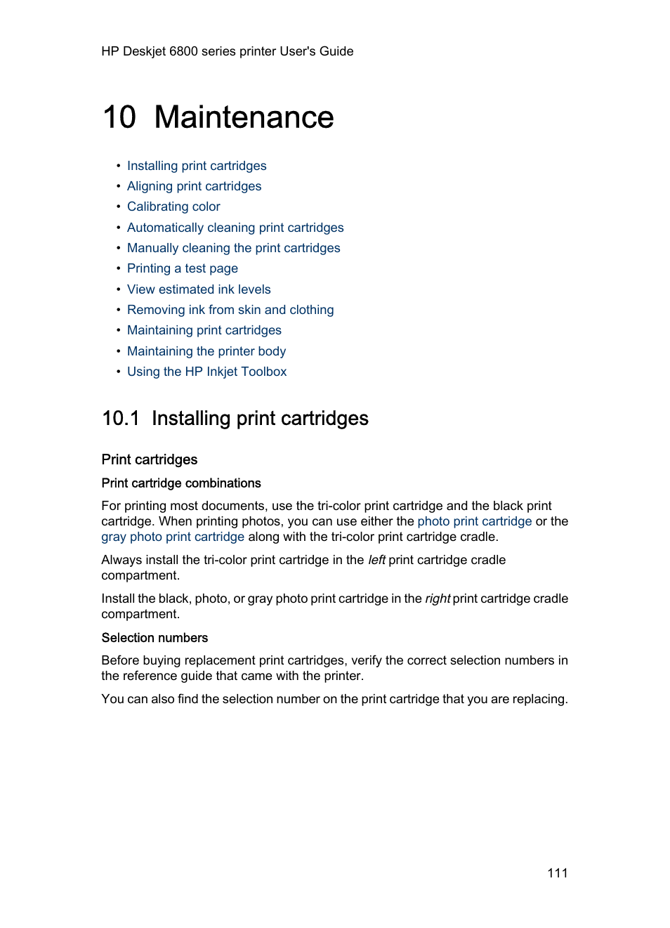 10 maintenance, 1 installing print cartridges, Print cartridges | Print cartridge combinations, Selection numbers, Maintenance, Print cartridge installation, To remove a print cartridge, see the, For more information, see the | HP Deskjet 6840 Color Inkjet Printer User Manual | Page 111 / 176