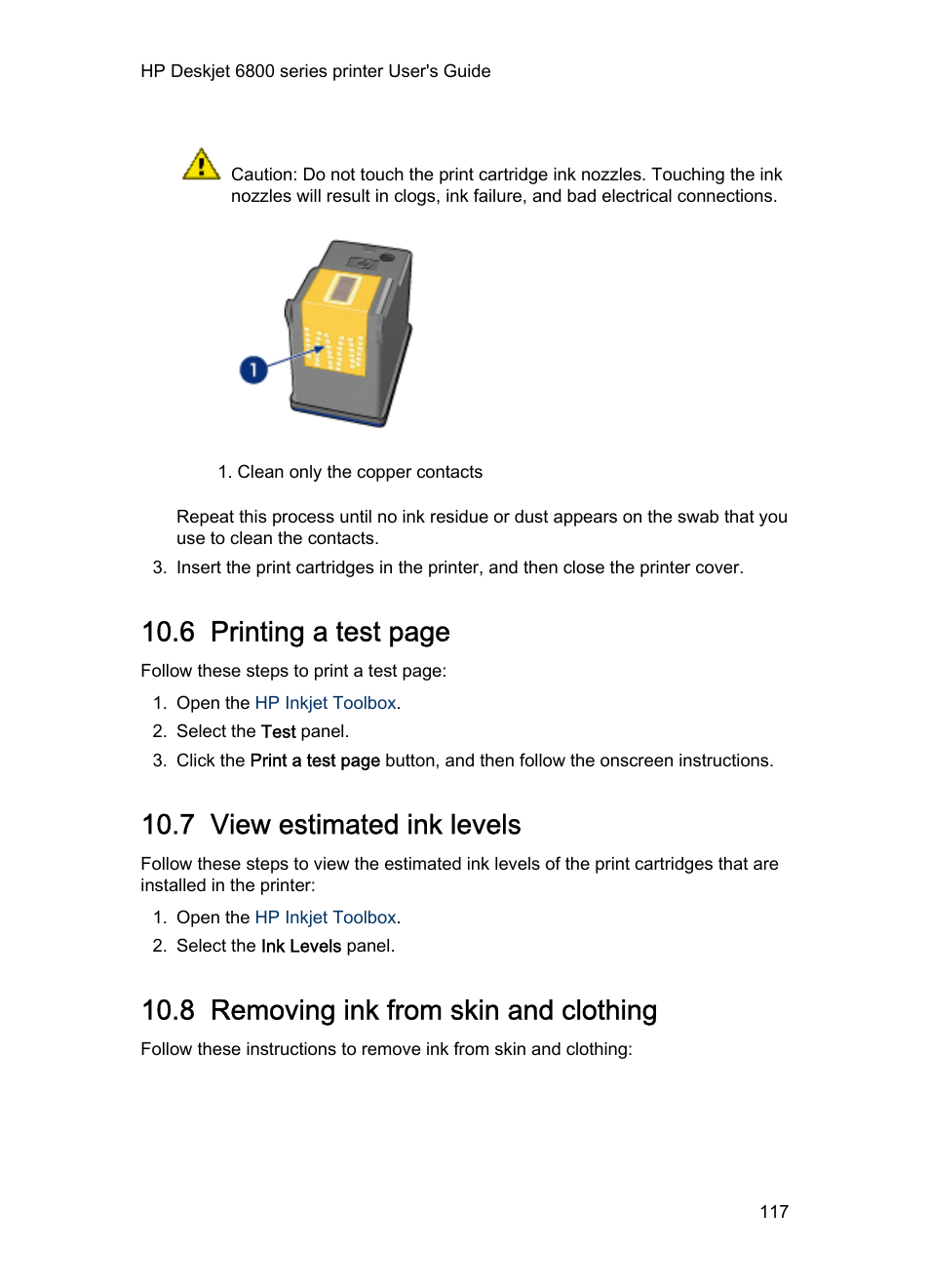 7 view estimated ink levels, 8 removing ink from skin and clothing, View estimated ink levels | Removing ink from skin and clothing, Low on ink, 6 printing a test page | HP Deskjet 6840 Color Inkjet Printer User Manual | Page 117 / 176