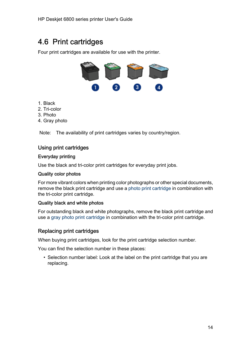 6 print cartridges, Using print cartridges, Everyday printing | Quality color photos, Quality black and white photos, Replacing print cartridges, Print cartridges | HP Deskjet 6840 Color Inkjet Printer User Manual | Page 14 / 176