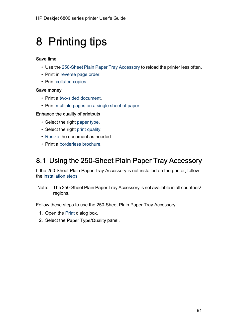 8 printing tips, 1 using the 250-sheet plain paper tray accessory, Printing tips | These | HP Deskjet 6840 Color Inkjet Printer User Manual | Page 91 / 176