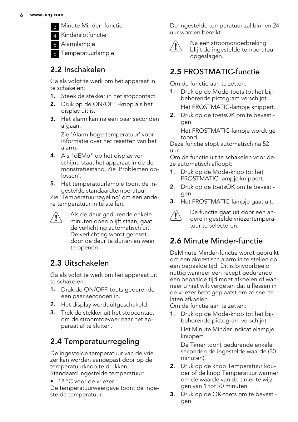 2 inschakelen, 3 uitschakelen, 4 temperatuurregeling | 5 frostmatic-functie, 6 minute minder-functie | AEG A93108GNW0 User Manual | Page 6 / 76