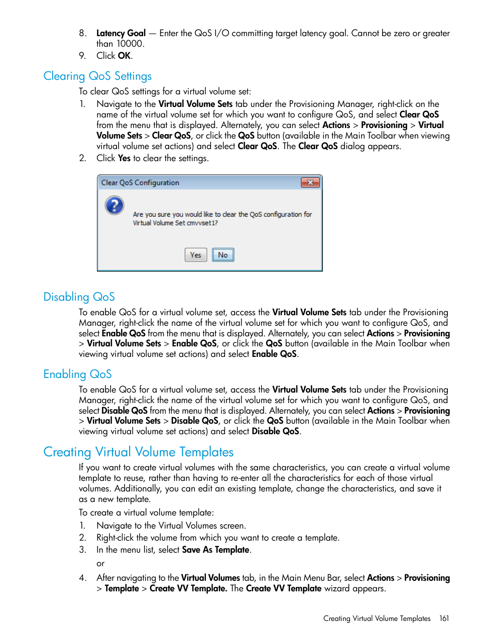 Clearing qos settings, Disabling qos, Enabling qos | Creating virtual volume templates, Clearing qos settings disabling qos enabling qos | HP 3PAR Operating System Software User Manual | Page 161 / 525