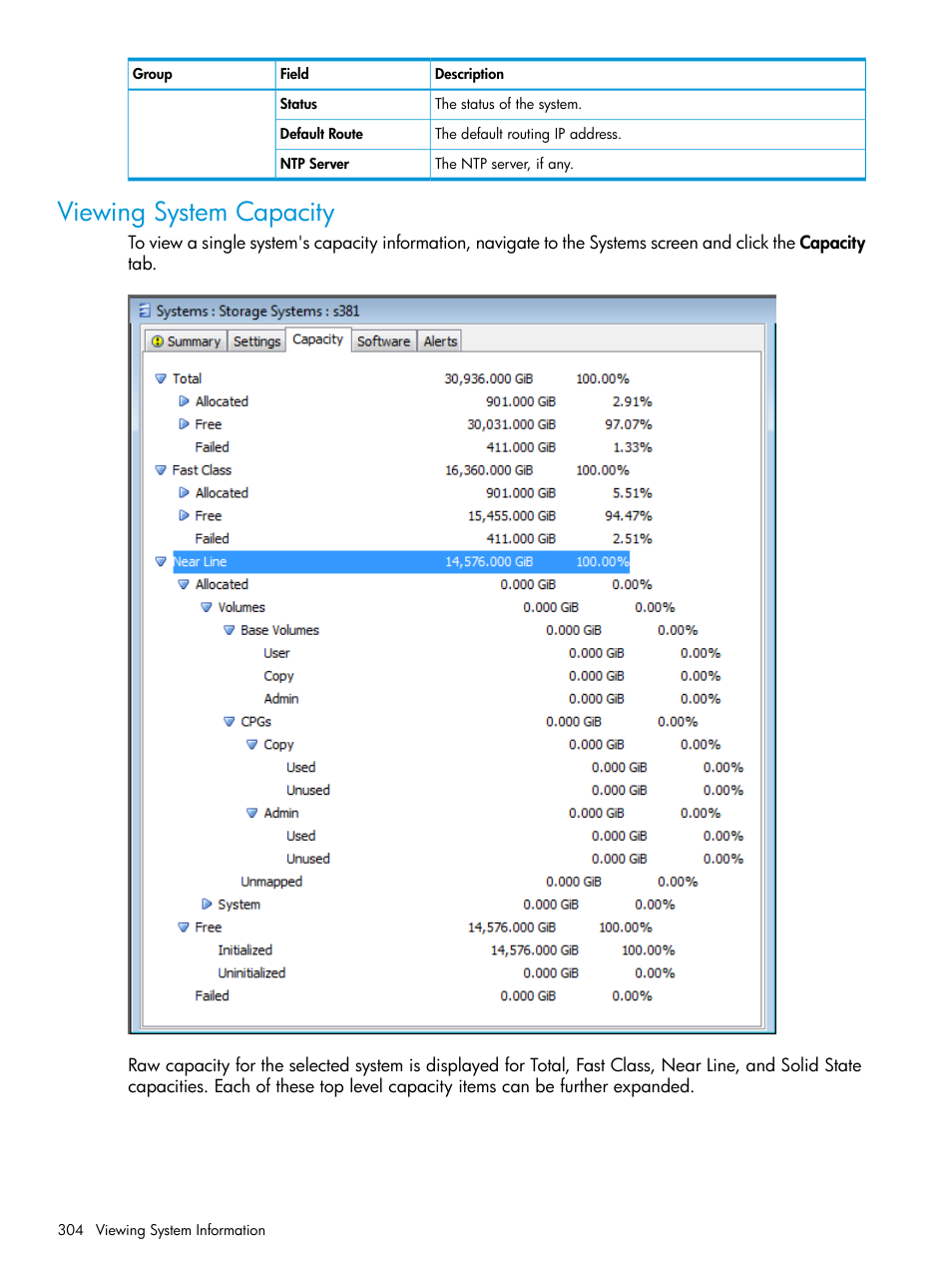 Viewing system capacity | HP 3PAR Operating System Software User Manual | Page 304 / 525