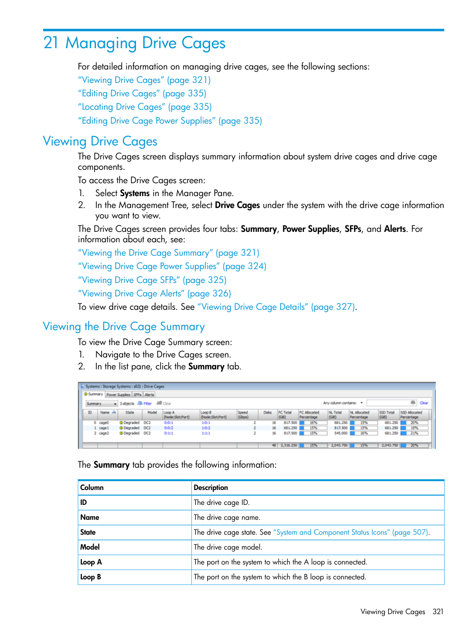 21 managing drive cages, Viewing drive cages, Viewing the drive cage summary | HP 3PAR Operating System Software User Manual | Page 321 / 525
