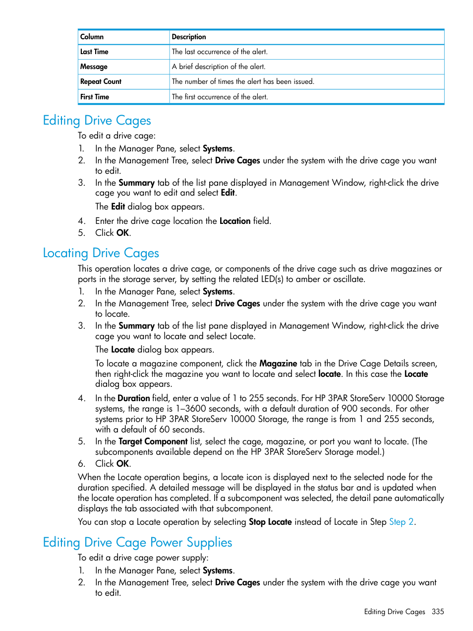 Editing drive cages, Locating drive cages, Editing drive cage power supplies | HP 3PAR Operating System Software User Manual | Page 335 / 525