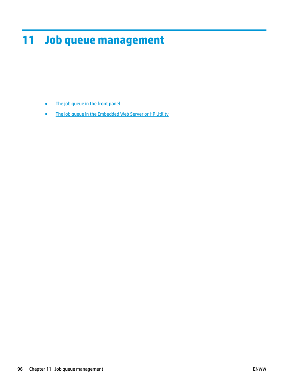 Job queue management, 11 job queue management, Manage the job queue, see | HP Designjet T3500 Production eMFP User Manual | Page 106 / 278