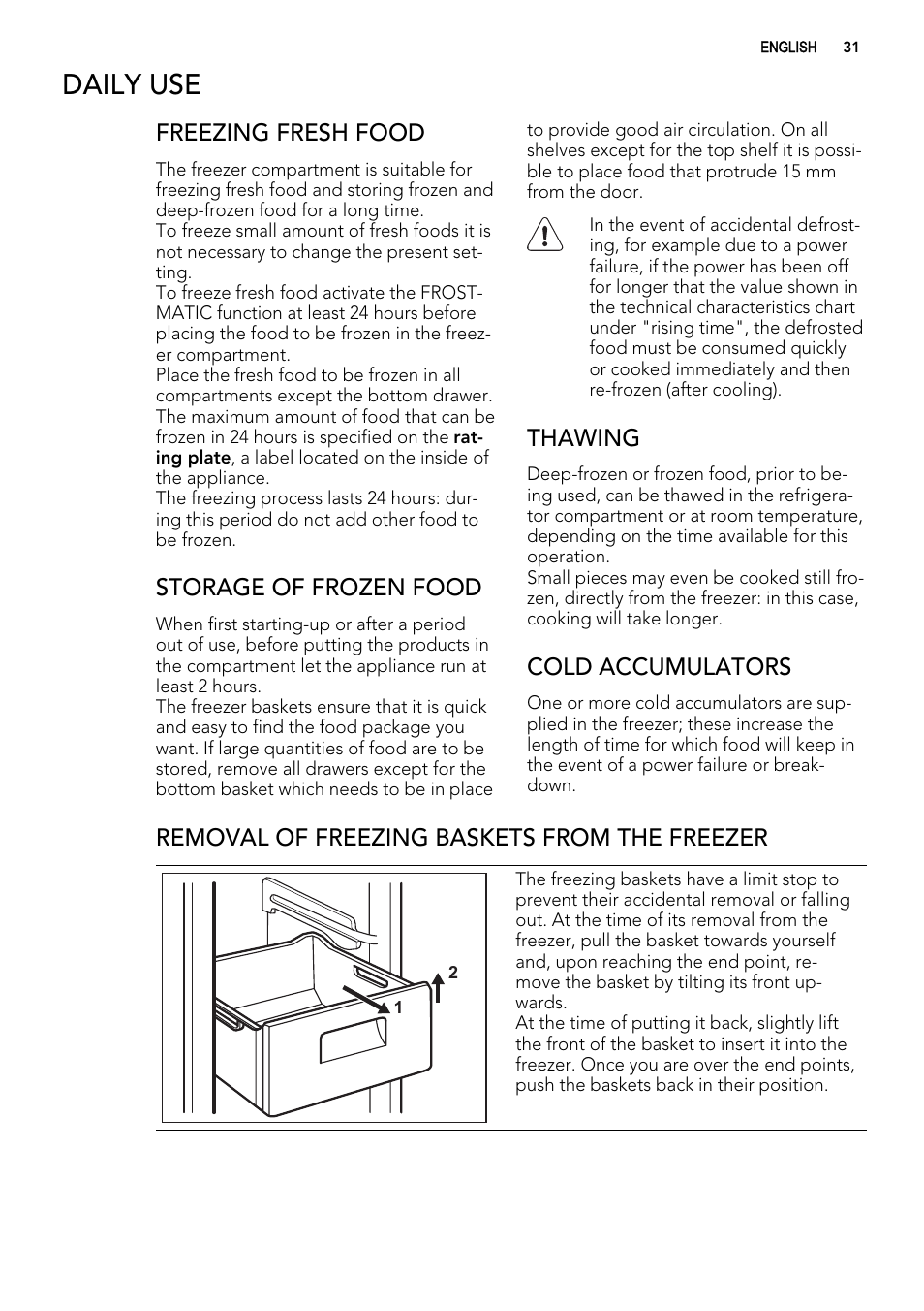 Daily use, Freezing fresh food, Storage of frozen food | Thawing, Cold accumulators, Removal of freezing baskets from the freezer | AEG A93100GNW0 User Manual | Page 31 / 92