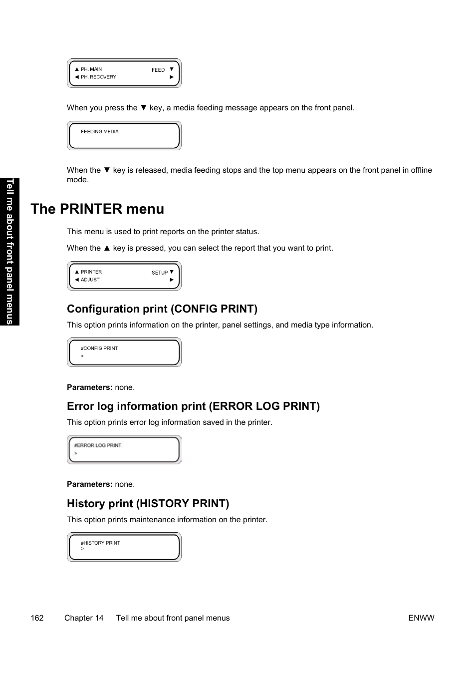 The printer menu, Configuration print (config print), Error log information print (error log print) | History print (history print) | HP Designjet 9000s Printer series User Manual | Page 172 / 200