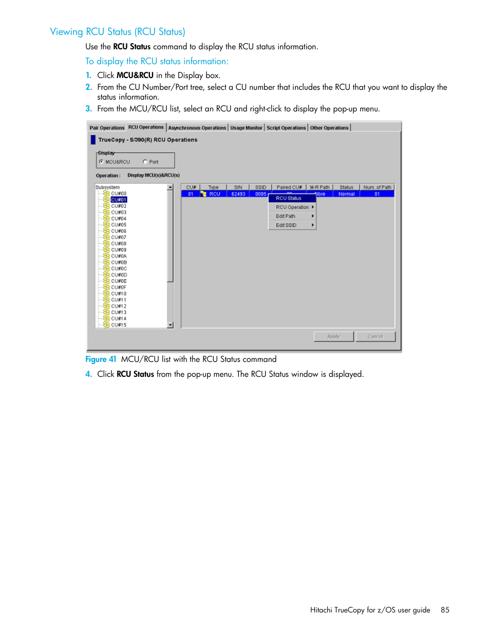 Viewing rcu status (rcu status), To display the rcu status information, Figure 41 mcu/rcu list with the rcu status command | 41 mcu/rcu list with the rcu status command | HP StorageWorks XP Remote Web Console Software User Manual | Page 85 / 230