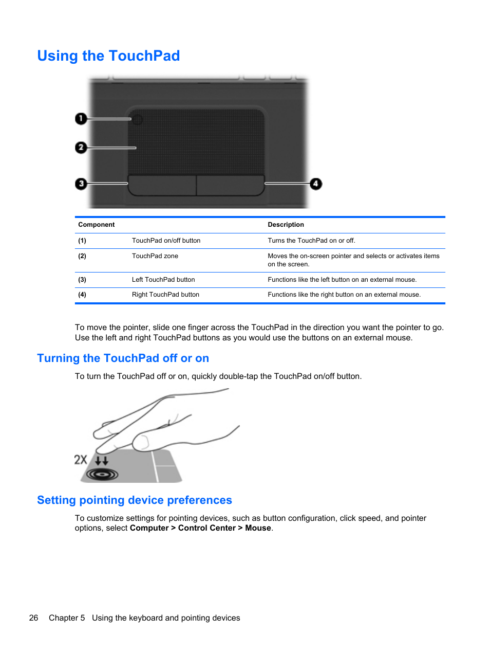 Using the touchpad, Turning the touchpad off or on, Setting pointing device preferences | HP Pavilion g4-2149se Notebook PC User Manual | Page 36 / 81