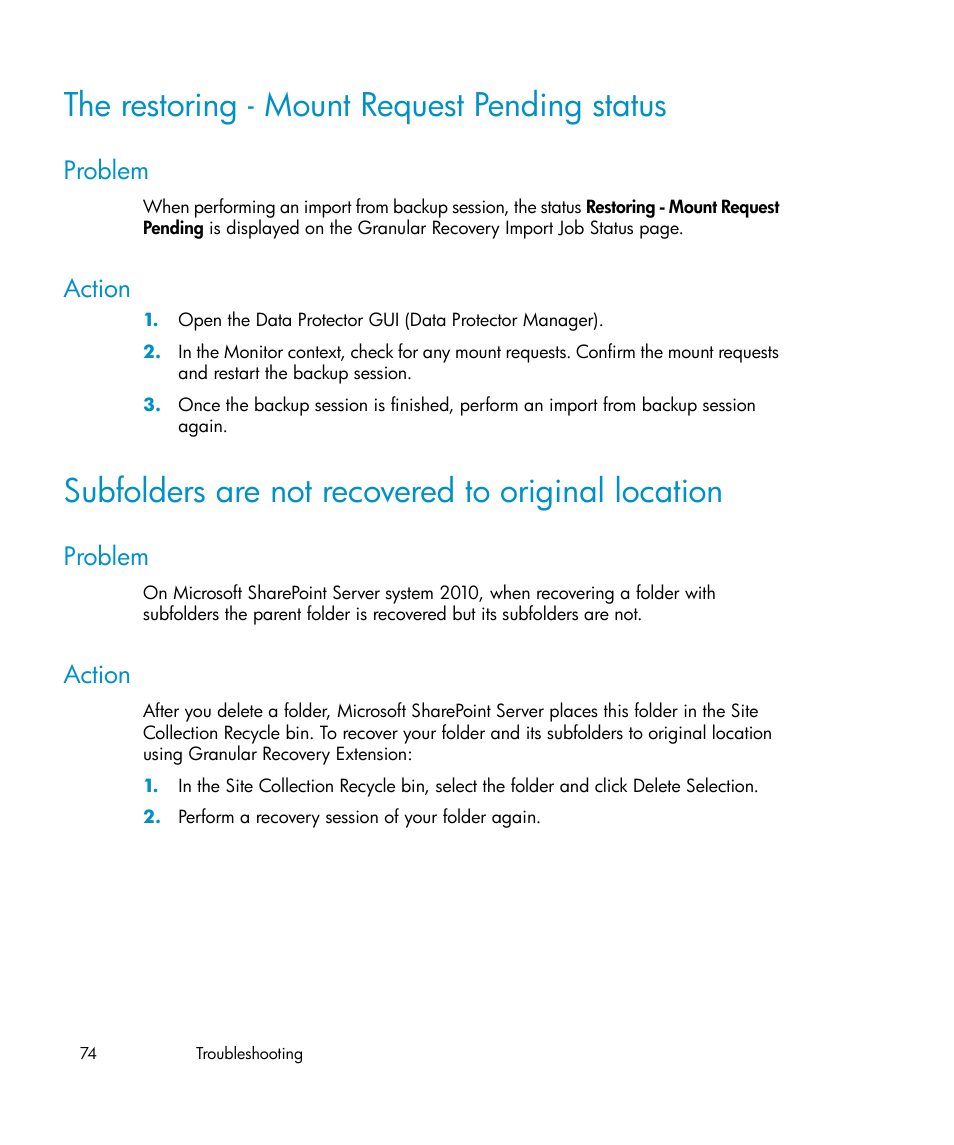 The restoring - mount request pending status, Problem, Action | Subfolders are not recovered to original location, 74 action | HP Data Protector V6.1x Software User Manual | Page 74 / 82