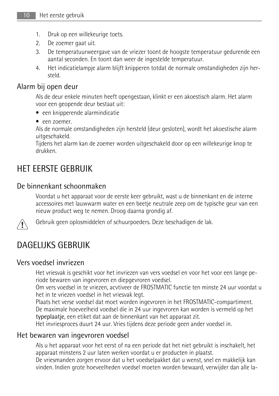 Het eerste gebruik, Dagelijks gebruik, Alarm bij open deur | De binnenkant schoonmaken, Vers voedsel invriezen, Het bewaren van ingevroren voedsel | AEG A72200GSW0 User Manual | Page 10 / 76