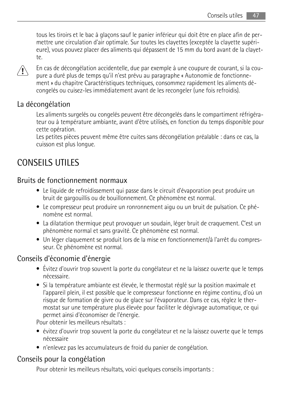 Conseils utiles, La décongélation, Bruits de fonctionnement normaux | Conseils d'économie d'énergie, Conseils pour la congélation | AEG A72200GSW0 User Manual | Page 47 / 76