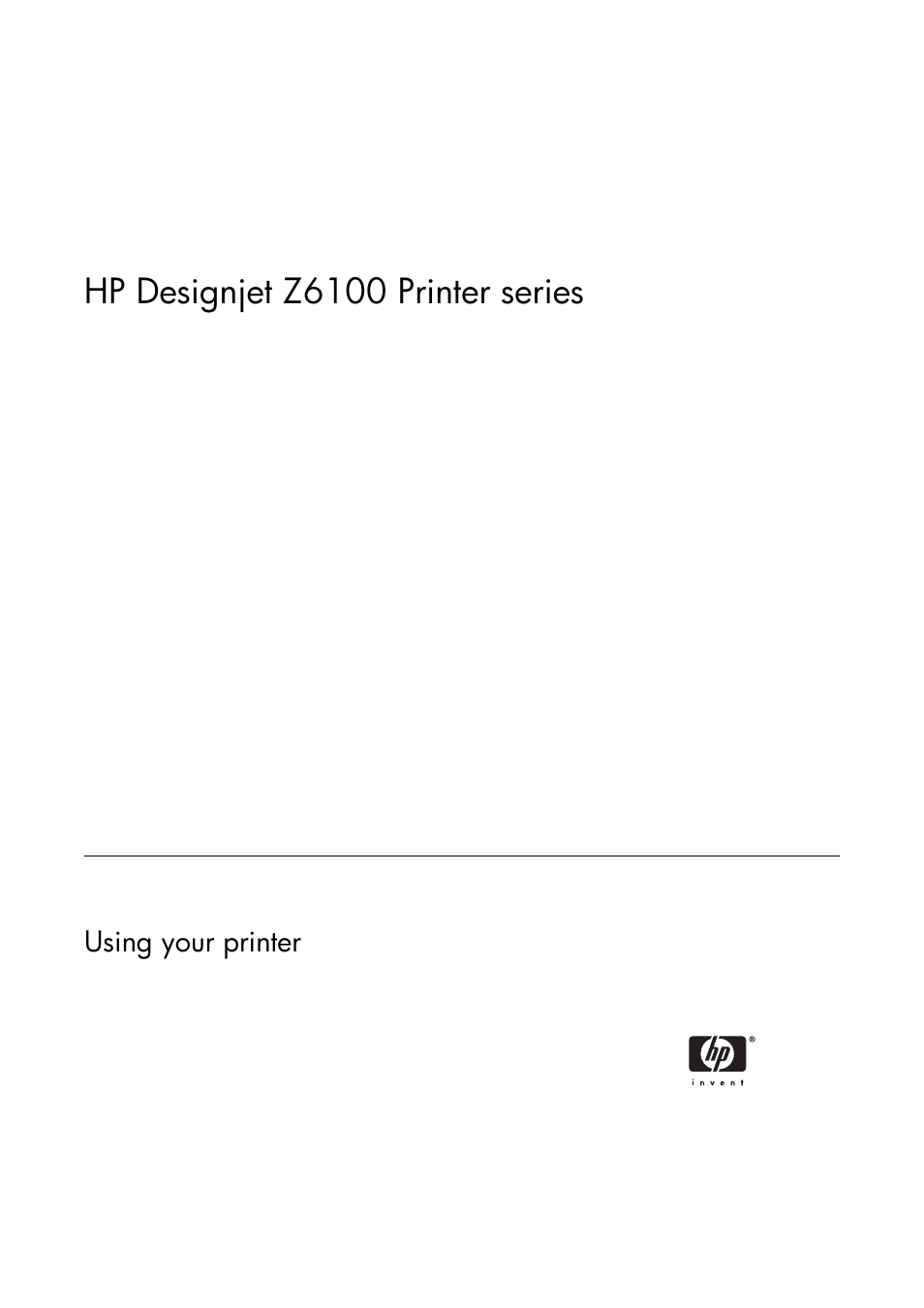 Hp designjet z6100 printer series | HP Designjet Z6100 Printer series User Manual | Page 3 / 232