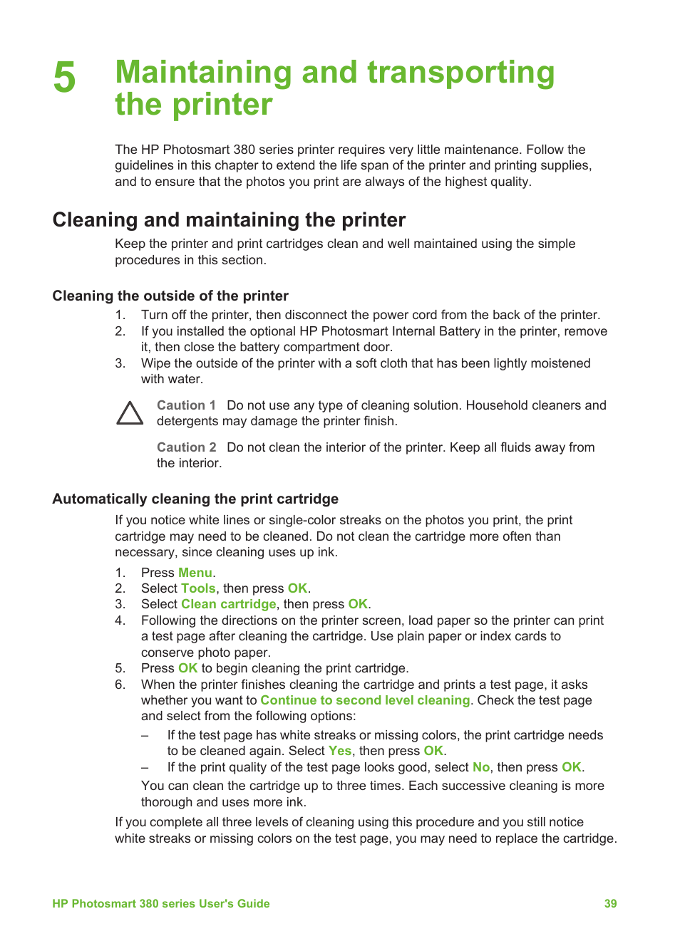 Maintaining and transporting the printer, Cleaning and maintaining the printer, Cleaning the outside of the printer | Automatically cleaning the print cartridge | HP Photosmart 385 Compact Photo Printer User Manual | Page 45 / 75