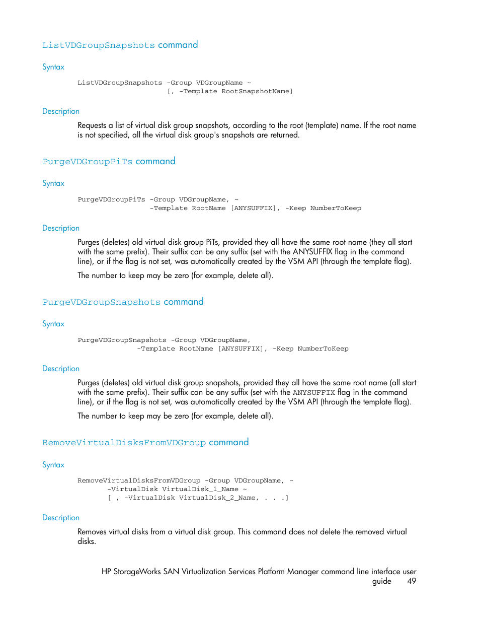 Listvdgroupsnapshots command, Purgevdgrouppits command, Purgevdgroupsnapshots command | Removevirtualdisksfromvdgroup command, 49 purgevdgrouppits command, 49 purgevdgroupsnapshots command, 49 removevirtualdisksfromvdgroup command | HP SAN Virtualization Services Platform User Manual | Page 49 / 90